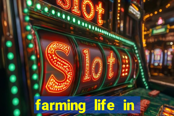 farming life in another world dublado